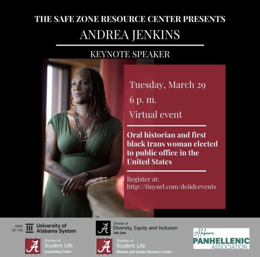 The safe zone resource center presents Andrea Jenkins. Keynote Speaker Tuesday, March 29 6 p.m. Virtual Event. Oral historian and first black trans woman elected to public office in the United States. Register at https://tinyurl.com/deiidcevents